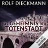 Das Geheimnis der Totenstadt