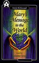 Mary's Message to the World: As Sent by Mary, the Mother of Jesus, to Her Messenger, Volume 2
