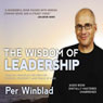 The Wisdom of Leadership: Timeless Principles for Greater Purpose, Prosperity and Peace of Mind