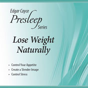 Lose Weight Naturally: Edgar Cayce Presleep Series