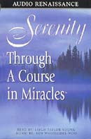 Serenity Through 'A Course in Miracles'