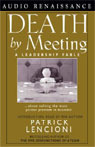 Death by Meeting: A Leadership Fable about Solving the Most Painful Problem in Business