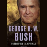 George H. W. Bush: The American President Series: The 41st President, 1989-1993