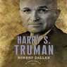 Harry S. Truman: The American Presidents Series