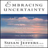 Embracing Uncertainty: Breakthrough Methods for Achieving Peace of Mind