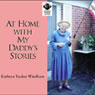 At Home with My Daddy's Stories