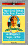 You're Good Enough, You're Smart Enough, and Doggone It, People Like You!