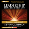 Leadership from the Inside Out: Becoming a Leader for Life, 2nd edition, Revised and Expanded