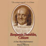 Benjamin Franklin, Citizen: A One-Man Performance