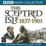 This Sceptred Isle Vol 10: The Age of Victoria 1837-1901