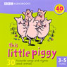 This Little Piggy: 30 Favourite Songs and Rhymes