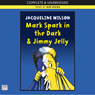 'Mark Spark in the Dark' and 'Jimmy Jelly'