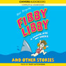 Fibby Libby: A Shark Ate My Socks and Other Stories