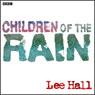 Children of the Rain (Dramatised)