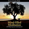 Mind-filled Meditation: The Whisperings of an Awakening Soul