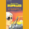 Nightwalker: Nightwalker, Book 1