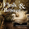 Flesh and Bronze