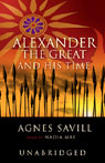 Alexander the Great and His Time