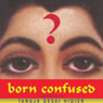 Born Confused