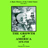 A Basic History of the United States, Vol. 4: The Growth of America, 1878-1928