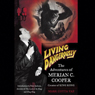 Living Dangerously: The Adventures of Merion C. Cooper, Creator of King Kong