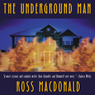 The Underground Man: A Lew Archer Novel