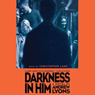 Darkness in Him
