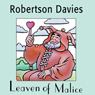Leaven of Malice: The Salterton Trilogy, Book 2