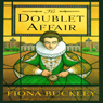 The Doublet Affair: An Ursula Blanchard Mystery at Queen Elizabeth I's Court, Book 2