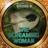 The Screaming Woman (Dramatized): Bradbury Thirteen: Episode 9