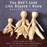 You Dont Look Like Anyone I Know: A True Story of Family, Face-Blindness, and Forgiveness