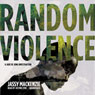 Random Violence: The Jade de Jong Investigations, Book 1