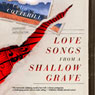Love Songs from a Shallow Grave: The Dr. Siri Investigations, Book 7