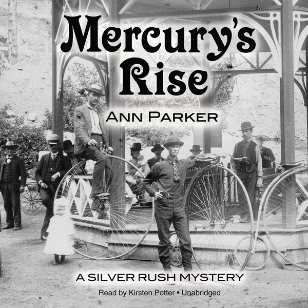 Mercury's Rise: The Silver Rush Mysteries, Book 4