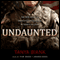 Undaunted: The Real Story of Americas Servicewomen in Todays Military