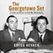 The Georgetown Set: Friends and Rivals in Cold War Washington