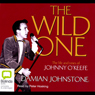 The Wild One: The Life and Times of Johnny O'Keefe