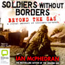 Soldiers Without Borders: Beyond the SAS - a Global Network of Brothers-in-Arms