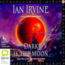 Dark Is the Moon: The View from the Mirror Quartet, Book 3