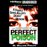 Perfect Poison: A Female Serial Killer's Deadly Medicine