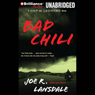 Bad Chili: A Hap and Leonard Novel #4