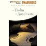 The Violin of Auschwitz: A Novel