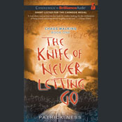 The Knife of Never Letting Go: Chaos Walking, Book 1