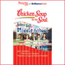 Chicken Soup for the Soul: Teens Talk Middle School - 33 Stories of First Love, Finding Your Passion and Self-Esteem