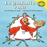 La Gallinita Roja (The Little Red Hen)