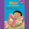 Max va a la biblioteca (Max Goes to the Library)