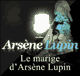 Le mariage d'Arsne Lupin (Arsne Lupin 20)