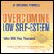 Overcoming Low Self-Esteem: Talks with Your Therapist