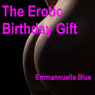 The Erotic Birthday Gift, Part 1