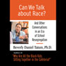 Can We Talk About Race: And Other Conversations in an Era of School Resegregation